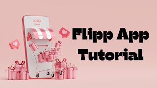 Flipp App Tutorial