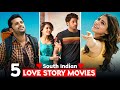 Top 5 South Indian Love Story Movies Top 5 South Indian Heart Touching Movies