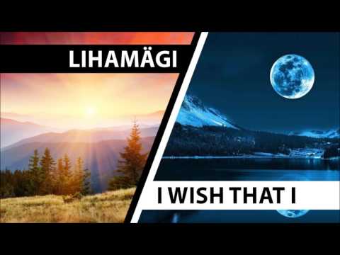 LihaMägi - I Wish That I