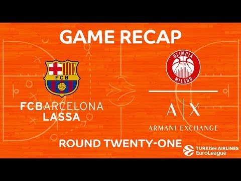 Highlights: FC Barcelona Lassa  - AX Armani Exchange Olimpia Milan