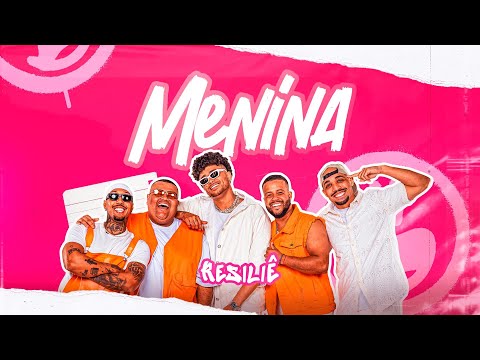 Menina - Ao Vivo | Grupo Resiliê