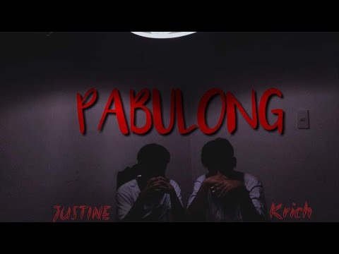Pabulong- Krich Ft. Justine  (official music video) prod. by Cyclope Beatz