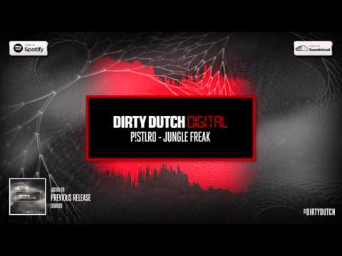P!STLRO - Jungle Freak | Dirty Dutch Digital 021