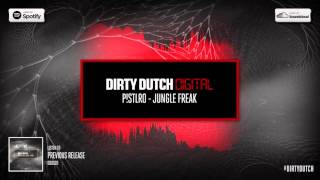 P!STLRO - Jungle Freak | Dirty Dutch Digital 021