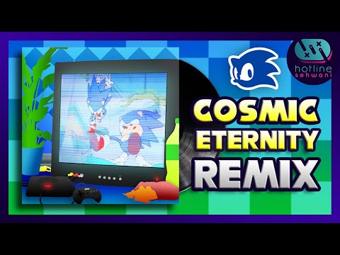 If COSMIC ETERNITY was an 80s Song【﻿ＲＥＭＩＸ】Sonic CD JP EU Hotline Sehwani
