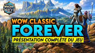 WOW CLASSIC FOREVER ! PRÉSENTATION COMPLÈTE DE LA NOUVELLE AVENTURE WOW CLASSIC PLUS !!🔥🔥