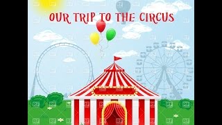 Our Trip to the Circus