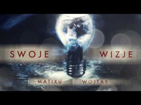 Matixu x Wojtas - Swoje wizje
