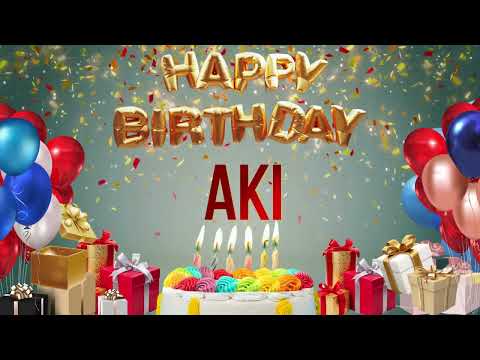 Aki - Happy Birthday Aki