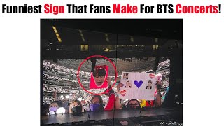 Most Funniest Sign That Fans Make For BTS PTD On S