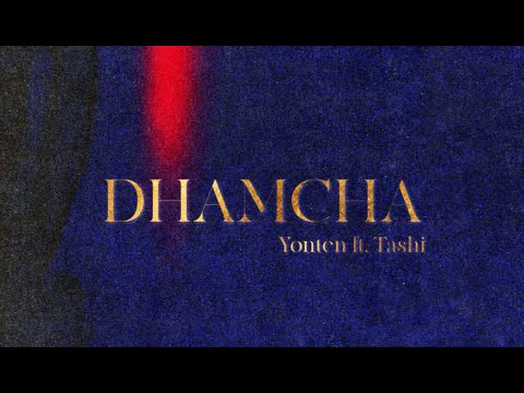 Yonten - Dhamcha (Lyric Video with English Interpretation) ft. Tashi