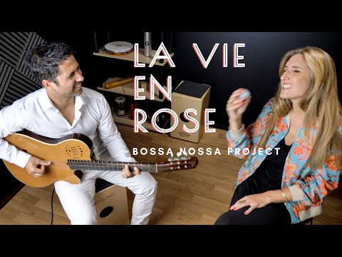 BOSSA NOSSA Project - La vie en rose, Edit Piaf (bossa nova cover)
