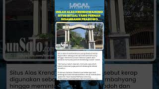 Inilah Alas Krendowahono Situs Ritual yang Pernah Disambangi Prabowo