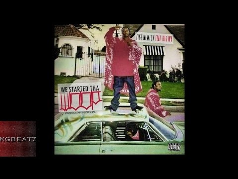 Figg Newton ft. Big WY - We Started The Woop [Prod. By DJ Official] [New 2015]