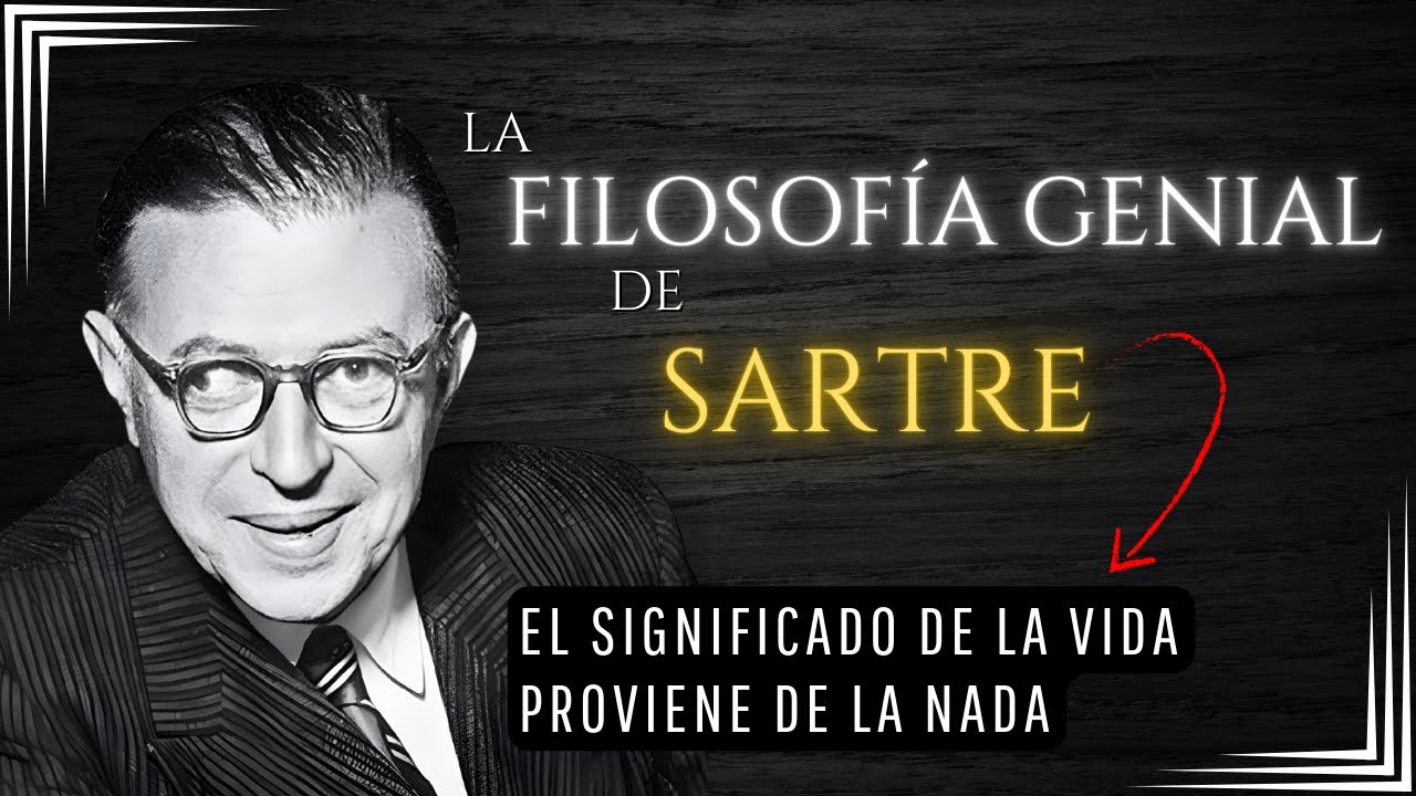 La Filosofía Genial de Jean-Paul Sartre