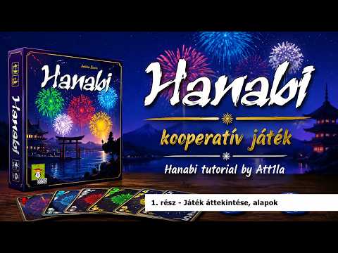 Hanabi - 1. rész - a játék bemutatása, alapszabályok - Att1la