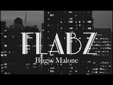 Flabz - Bugsy Malone