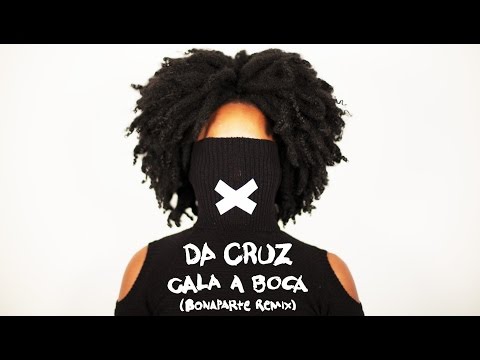 DA CRUZ - Cala a Boca (Bonaparte Remix)