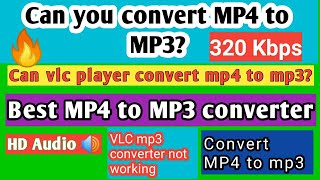 How To Convert MP4 to MP3 with VLC Media Player in 320 Kbps HD Audio High Quality Sound