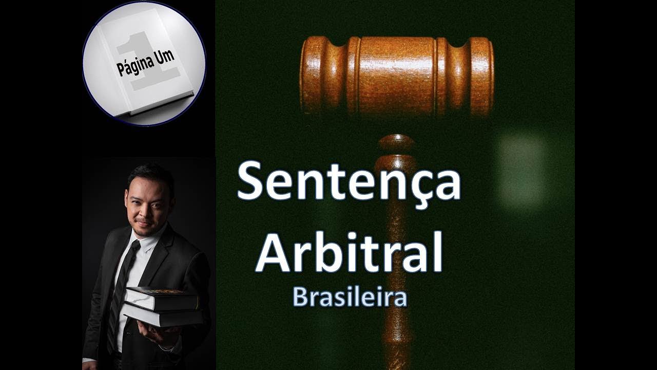 A Sentença Arbitral brasileira em 4 pontos principais (conforme a Lei 9.307)