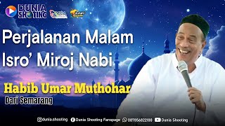 Download lagu Habib Umar Muthohar - Perjalanan Isro' Miroj Nabi | Dunia Music - Kawi Musik - Dunia Shooting mp3 Download lagu Habib Umar Muthohar - Perjalanan Isro' Miroj Nabi | Dunia Music - Kawi Musik - Dunia Shooting mp3