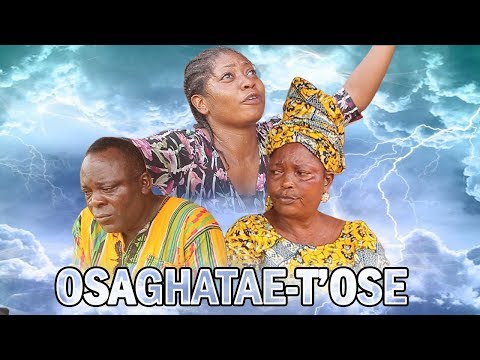 Osaghatae-T'Ose [Part 1] - Latest Benin Movies | Loveth Okh Movies