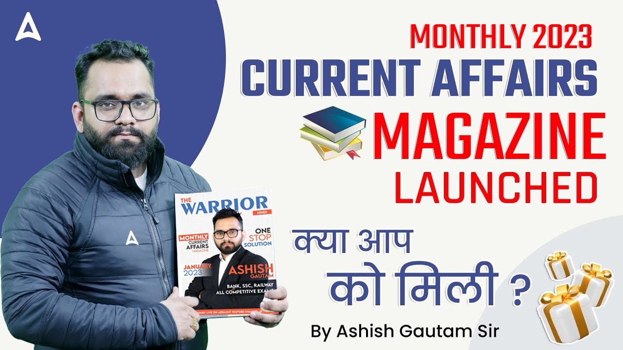 Monthly Current Affairs Magazine Launched | Current Affairs 2023 By Ashish Gautam