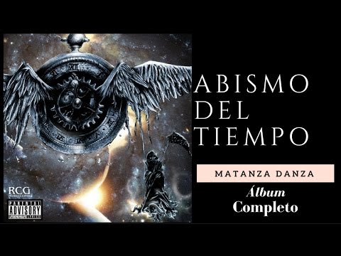 Matanza danza - El Abismo Del Tiempo (Álbum completo)