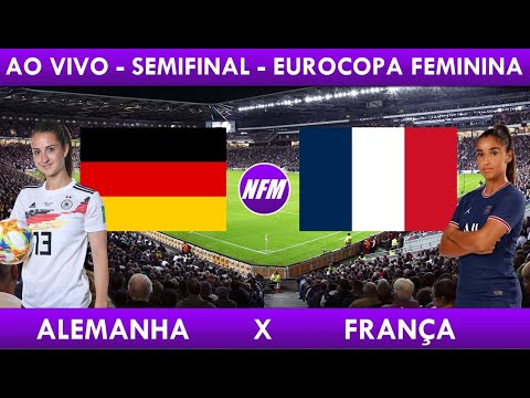 ALEMANHA X FRANÇA AO VIVO | SEMIFINAL EUROCOPA FEMININA | COM IMAGENS ESTÚDIO | NARRAÇÃO