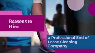 Reasons Why Your Home Needs A Professional End Of Lease Cleaning Service