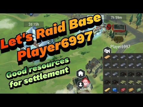 Let's Raid Base Player6997.Resources for settlement.#ldoe