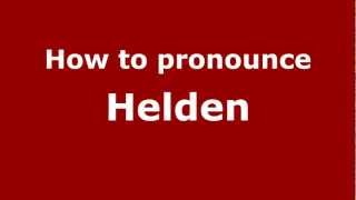 How to pronounce Helden