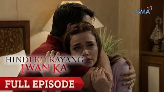 Hindi Ko Kayang Iwan Ka: Full Episode 13