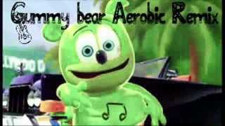 gummy bear Aerobic remix