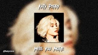 Katy Perry - Miss You More (sped up)