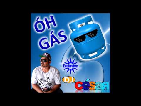 Óh Gas (Remix Exclusivo) - Dj César