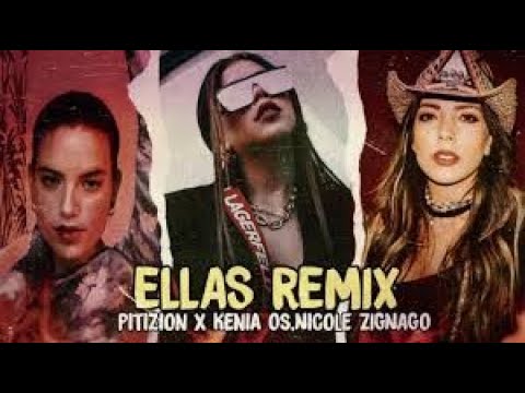 Pitizion, Kenia Os, Nicole Zignago - Ella (Remix De Ellas / Letra & Lyrics)