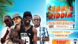 Summer Time_Vodoo Klan [Summer Riddim-Dezod Prod 2013]