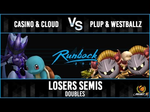 Runback 2017: G2|Westballz & PG|Plup vs Casino Wolf & Cloudburst Losers Semis
