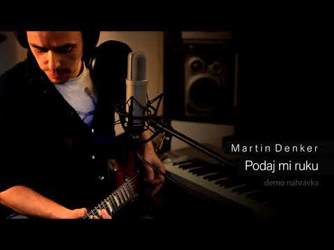 Martin Denker - Martin Denker - Podaj mi ruku (demo nahrávka)