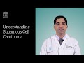 Squamous Cell Carcinoma Symptoms Diagnosis Treatment Mass General Brigham