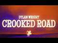 Dylan Wright - CROOKED ROAD (Lyrics)