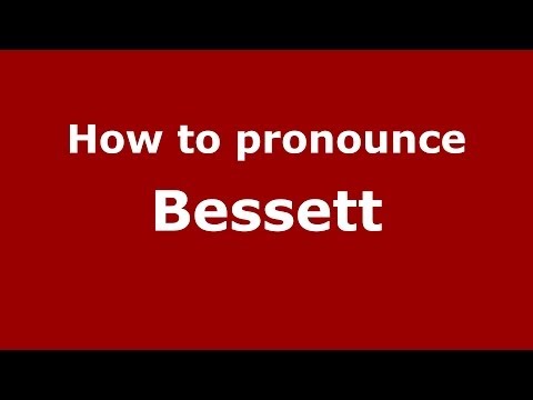 How to pronounce Bessett (French/France) - PronounceNames.com