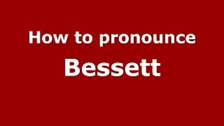 How to pronounce Bessett