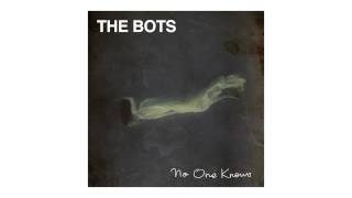 The Bots - No One Knows (Official Audio)