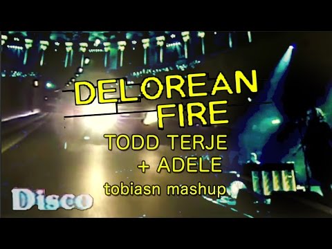 Delorean Fire -- Todd Terje vs Adele (tobiasn mashup)