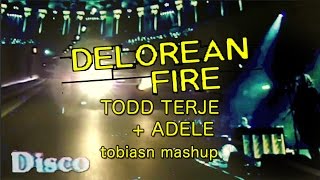 Delorean Fire -- Todd Terje vs Adele (tobiasn mashup)