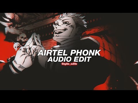 airtel phonk (best part) - mashuq haque [edit audio]