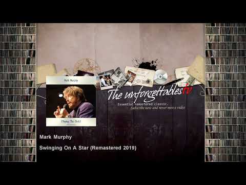 Mark Murphy - Swinging On A Star - Remastered 2019