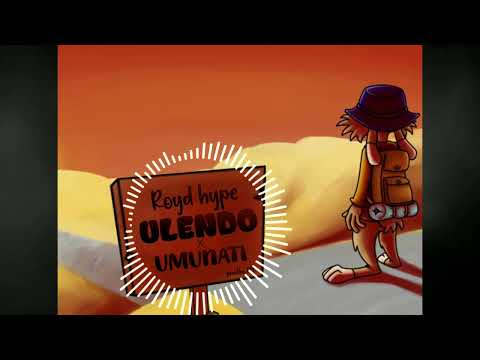 Royd Hype - Ulendo [Feat. Umunati]